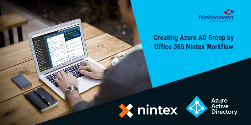 Creating Azure AD Group by Office 365 Nintex Workflow
