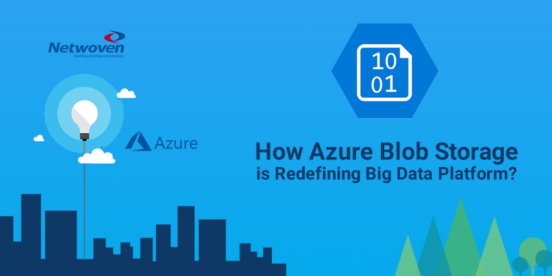 How Azure Blob Storage is Redefining Big Data Platform?