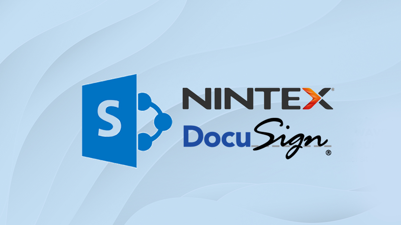 SharePoint, Nintex and DocuSign – Putting it all together