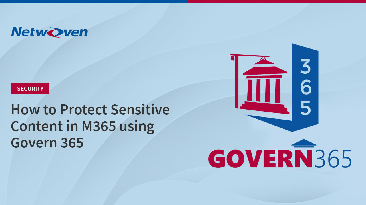 How to Protect Sensitive Content in M365 using Govern 365