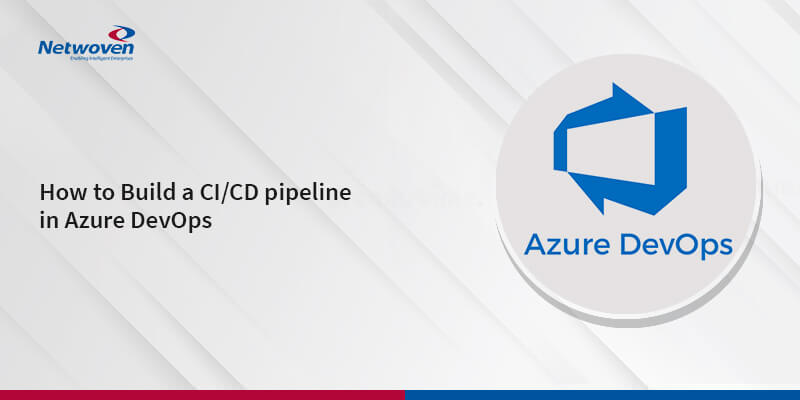A Guide through CI/CD Pipeline in Azure DevOps