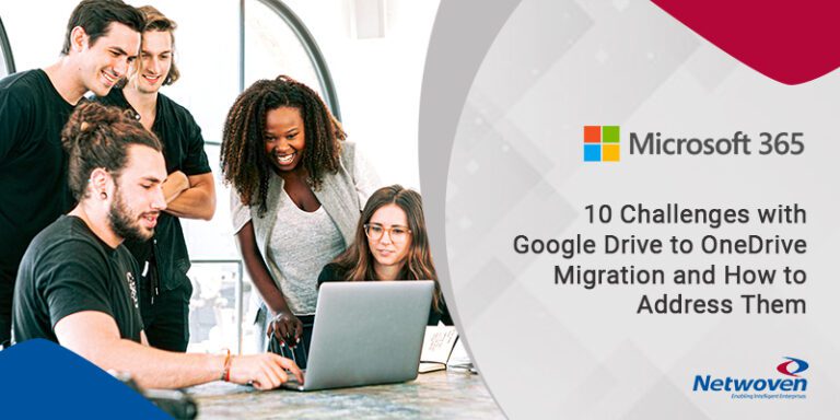 Top 10 Challenges with Google Drive to Microsoft 365 Migration