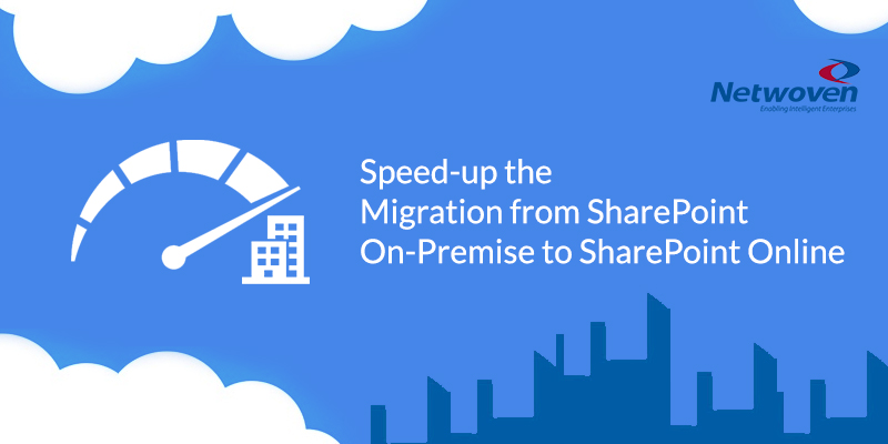 How To Estimate & Speed-up The Migration From SharePoint On-Premise To SharePoint Online