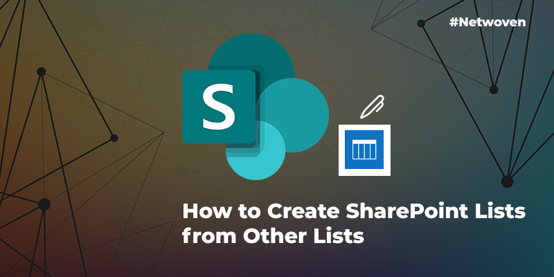 How to Create SharePoint Lists from Other Lists