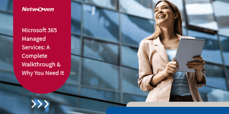 Microsoft 365 Managed Services: A Complete Walkthrough & Why You Need It