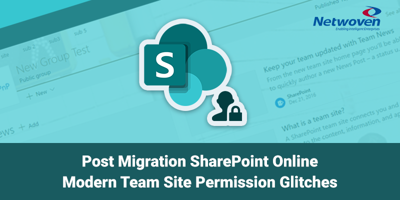 Post Migration SharePoint Online Modern Team Site Permission Glitches