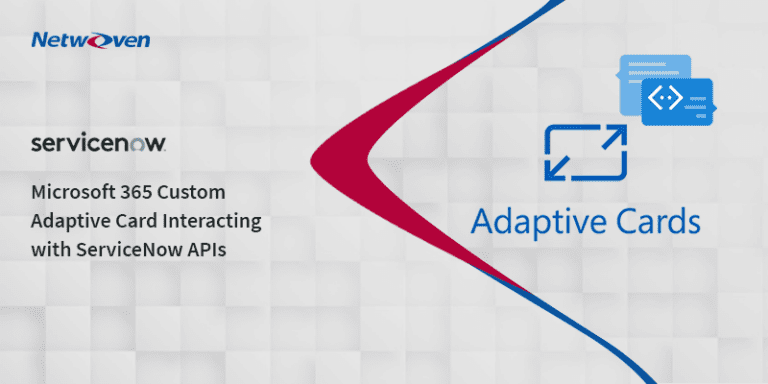 Microsoft 365 Custom Adaptive Card Interacting with ServiceNow APIs