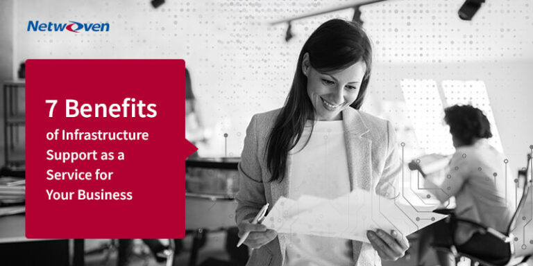 7 Benefits of Infrastructure Support as a Service for Your Business