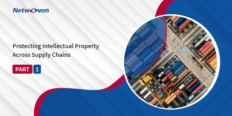 Protecting Intellectual Property Across Supply Chains