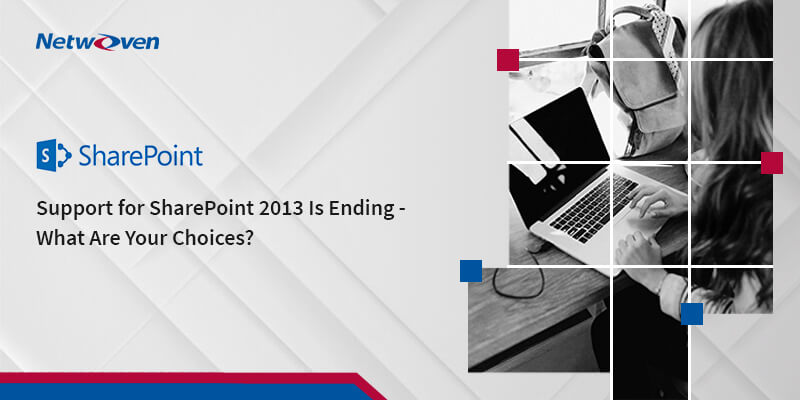 Support for SharePoint 2013 Is Ending – What Are Your Choices