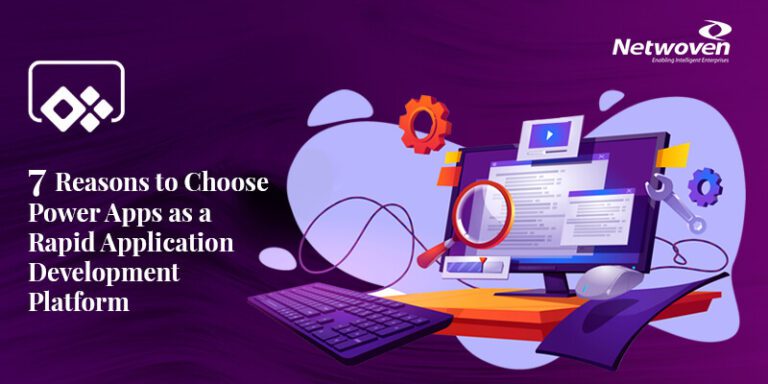 7 Reasons to Choose Power Apps as a Rapid Application Development Platform