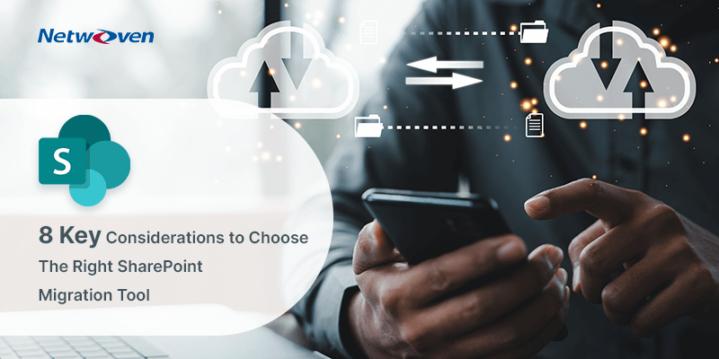 8 Key Considerations to Choose the Right SharePoint Migration Tool