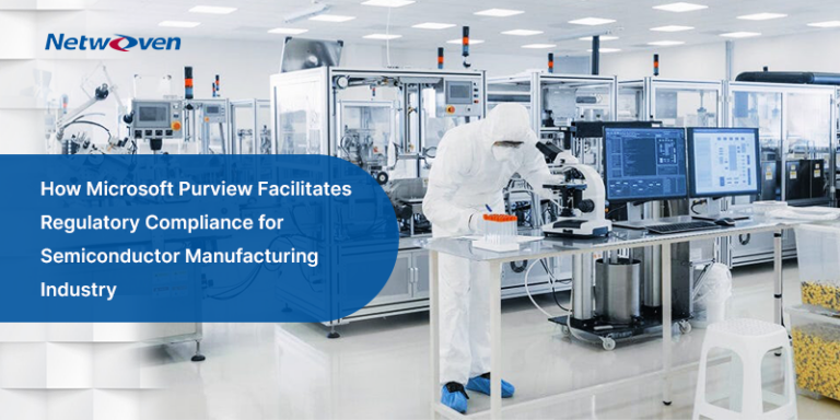 How Microsoft Purview Facilitates Regulatory Compliance for Semiconductor Manufacturing Industry