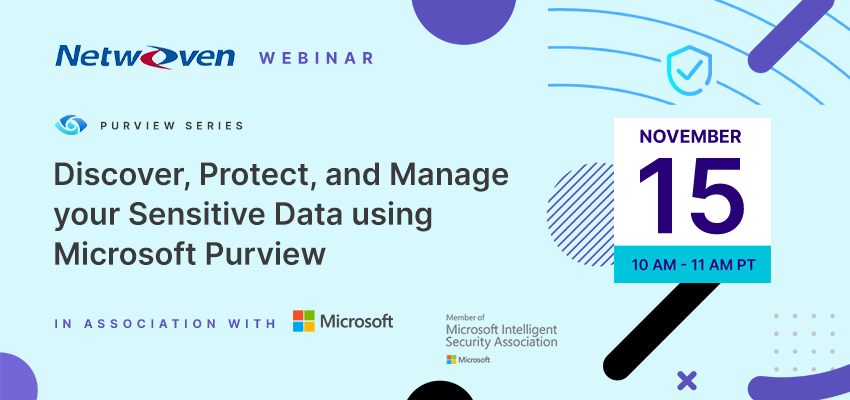 Discover, Protect, and Manage Your Sensitive Data Using Microsoft Purview