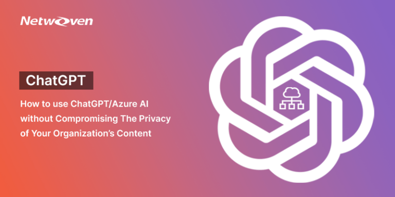 How to use ChatGPT/Azure AI without Compromising The Privacy of Your Organization’s Content