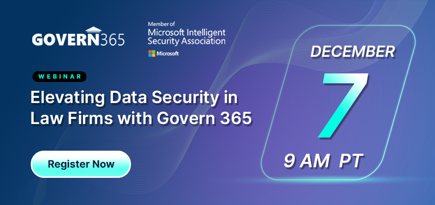 Elevating Data Security in Law Firms with Govern 365