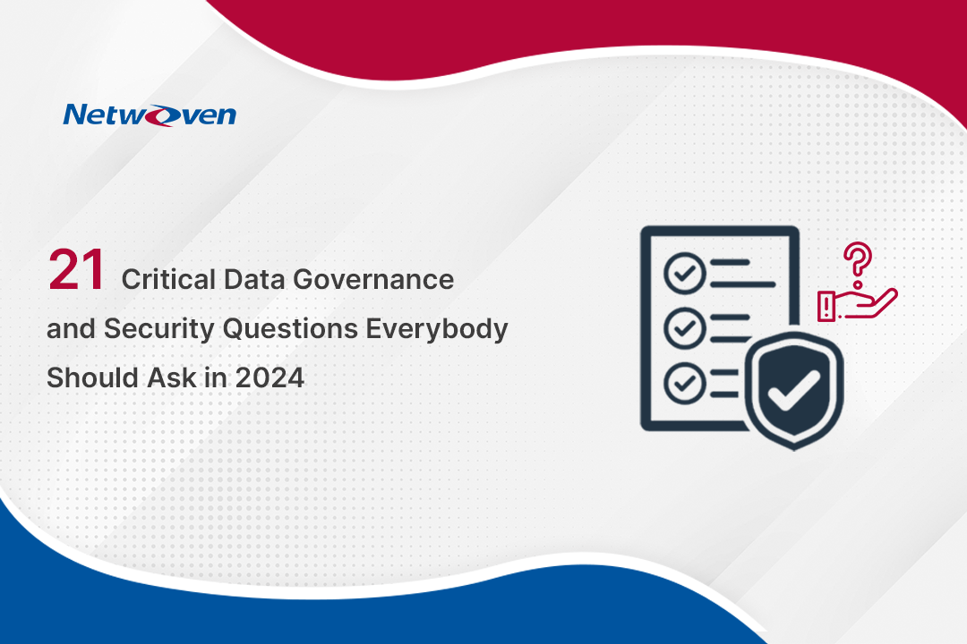 21 critical Data Governance and Security questions everybody should ask in 2024