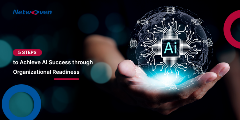 5 Steps to Achieve AI Success through Organizational Readiness