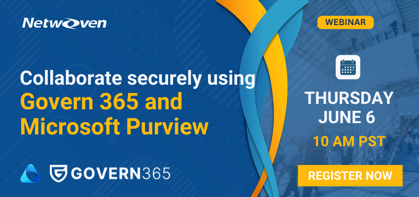 Collaborate securely using Govern 365 and Microsoft Purview