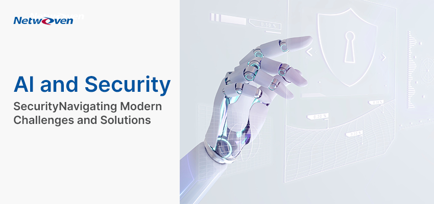 AI and Security – Navigating Modern Challenges and Solutions