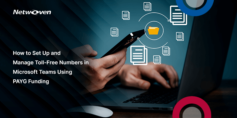 How to Set Up and Manage Toll-Free Numbers in Microsoft Teams Using PAYG Funding