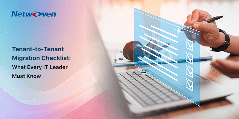 Tenant-to-Tenant Migration Checklist: What Every IT Leader Must Know