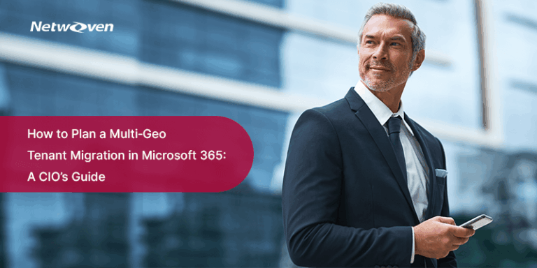 How to Plan a Multi‑Geo Tenant Migration in Microsoft 365: A CIO’s Guide