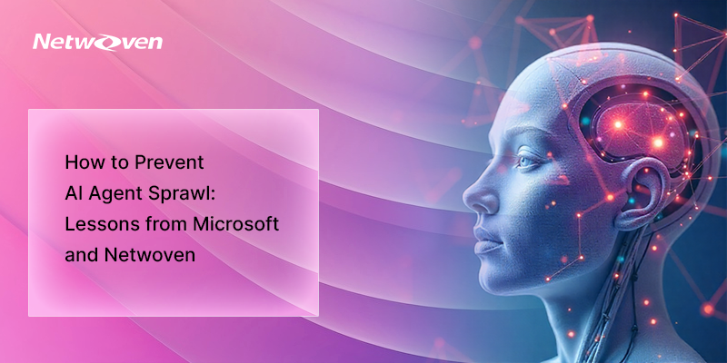 How to Prevent AI Agent Sprawl: Lessons from Microsoft and Netwoven