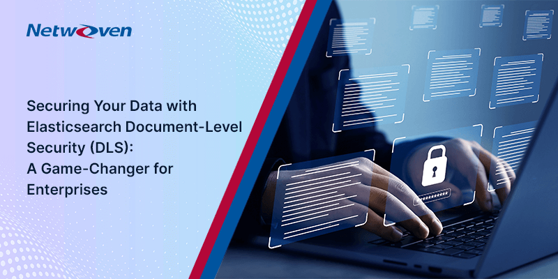 Securing Your Data with Elasticsearch Document-Level Security (DLS): A Game-Changer for Enterprises