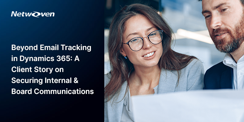 Beyond Email Tracking in Dynamics 365: A Client Story on Securing Internal & Board Communications