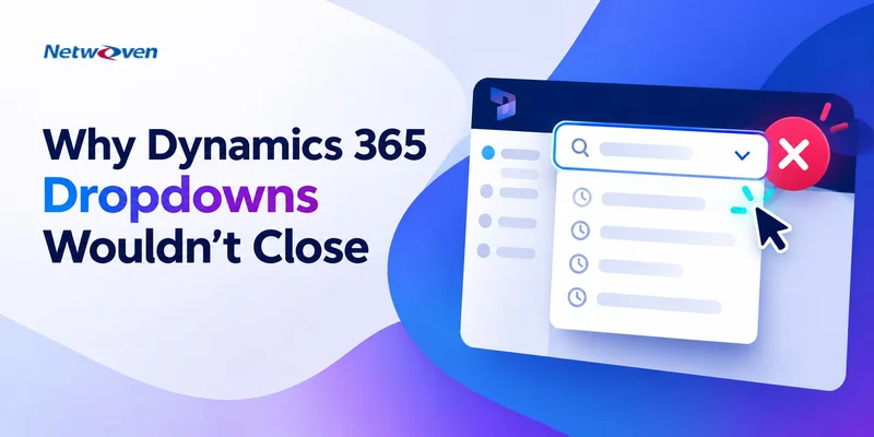 Dynamics 365 Dropdown Not Closing? Hidden Fluent UI Popups May Be the Cause